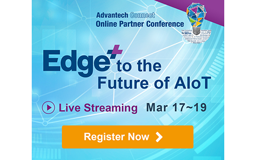 Advantech Connect Online Partner Conference: Edge+ to the Future of AIoT
