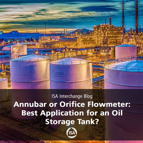Annubar or Orifice Flowmeter: What Is the Best Application for an Oil Storage Tank?