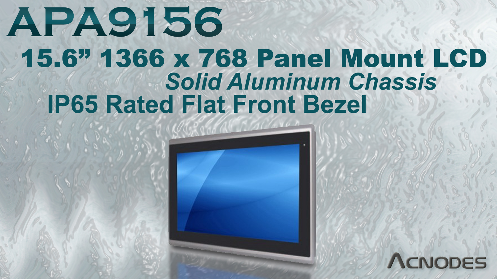 15.6” Panel Mount Monitor Built of Aluminum Die-Casting Chassis with IP65 Front Bezel