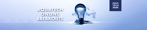 Aquatech announces BreakOuts live event series
