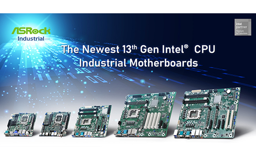 ASRock Industrial Releases Upgrades in Industrial Motherboards with 13th Gen Intel Core Processors