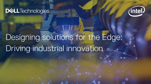 Designing Solutions For the Edge: Driving Industrial Innovation