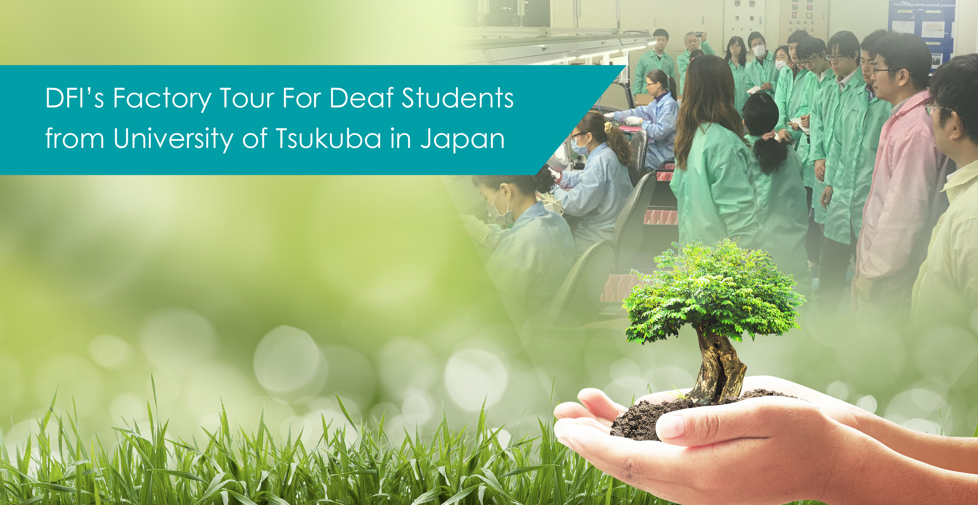 DFI's Factory Tour For Deaf Students from University of Tsukuba in Japan