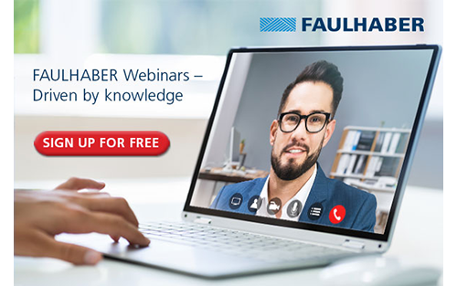 FAULHABER Webinars: Driven by Knowledge
