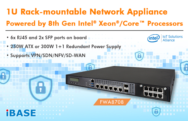 IBASE announces FWA8708 1U rack-mountable network appliance