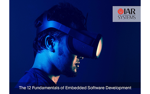 The 12 Fundamentals of Embedded Software Development