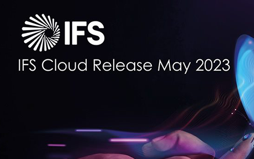 IFS Cloud May 2023 Release to Advance Business Resilience Efforts Through Optimization and Connectivity Capabilities