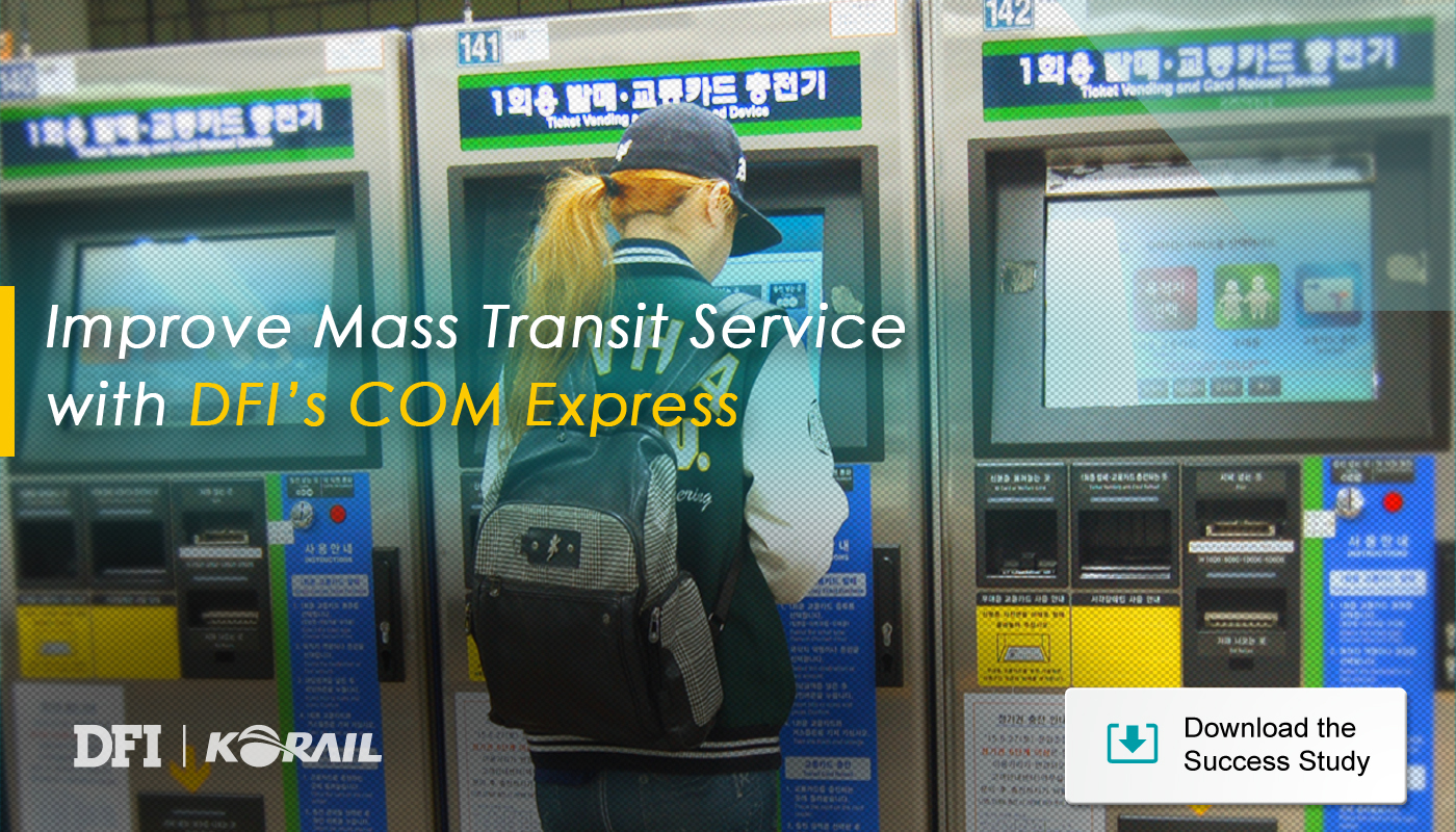 Improve Mass Transit Service with DFI’s COM Express