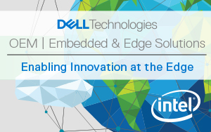 White Paper: Enabling Innovation at the Edge - Dell Technologies’ Edge position