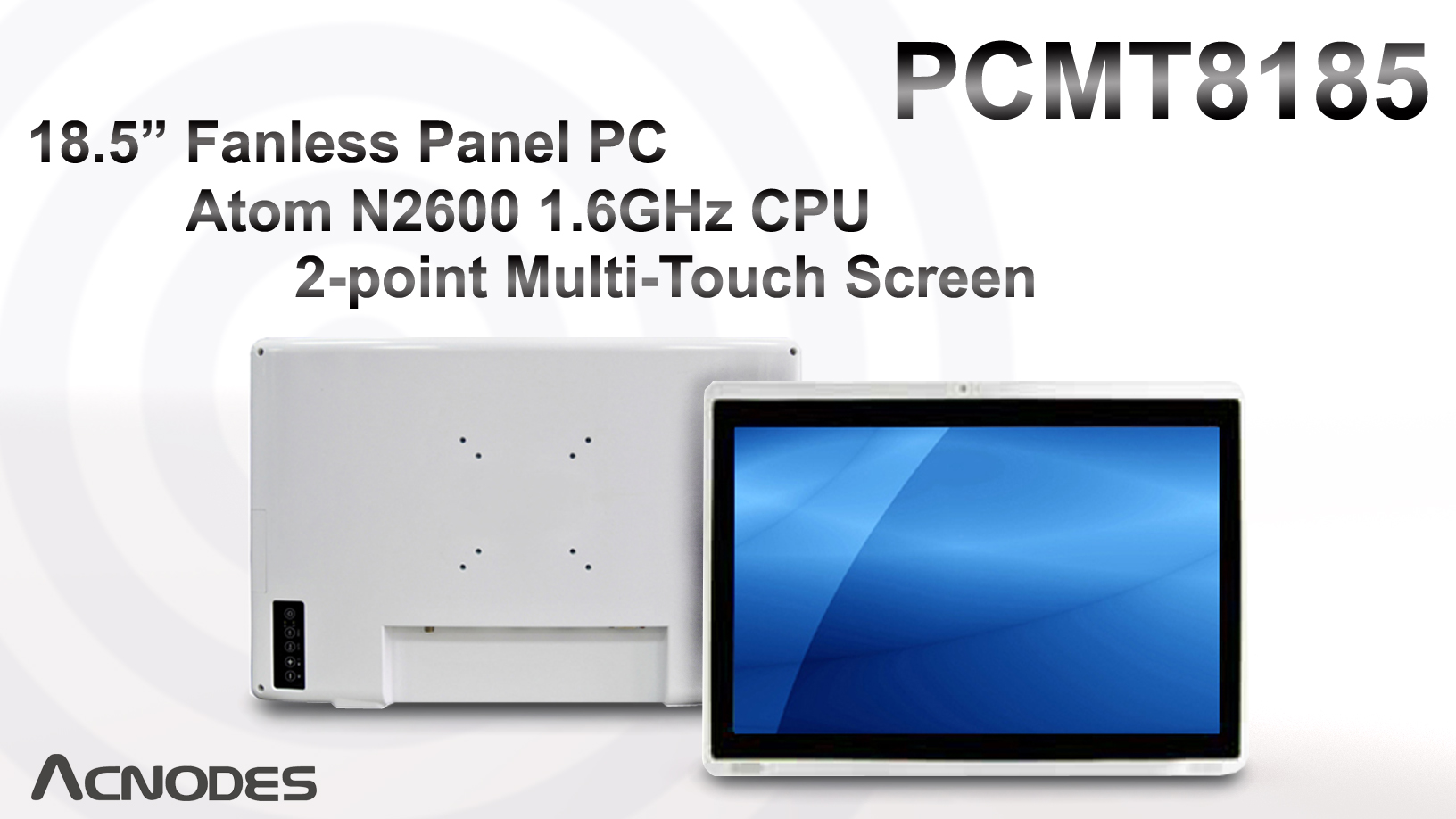 Acnodes Introduces PCMT8185 18.5-Inch Multi-Touch Panel PC