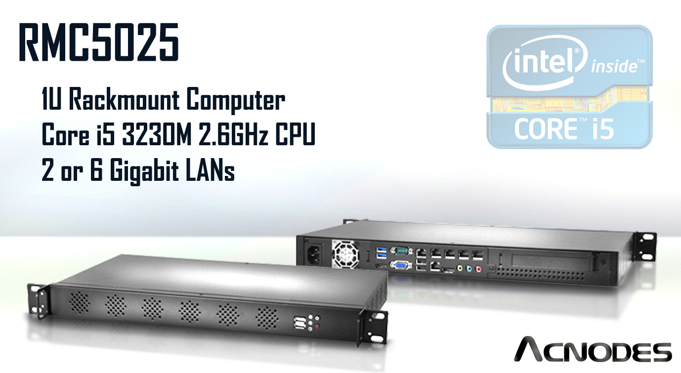 Acnodes’ 1U Rackmount Computer Features Core i5 3230M 2.6GHz Processor