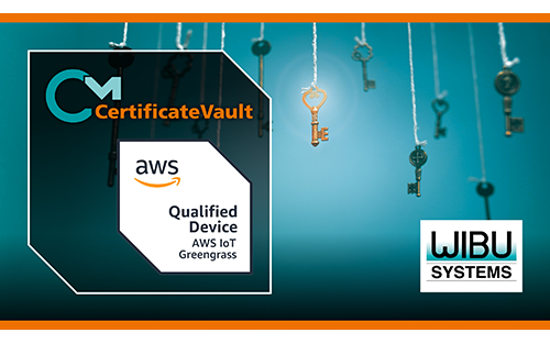 Wibu-Systems’ CodeMeter Certificate Vault Receives AWS IoT Greengrass 2.12.0 Qualification