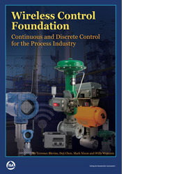 Wireless Control Foundation: Continuous and Discrete Control for the Process Industry